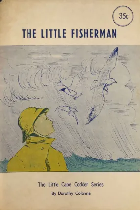 (Children's - Cape Cod) Dorothy Colonna. The Little Fisherman