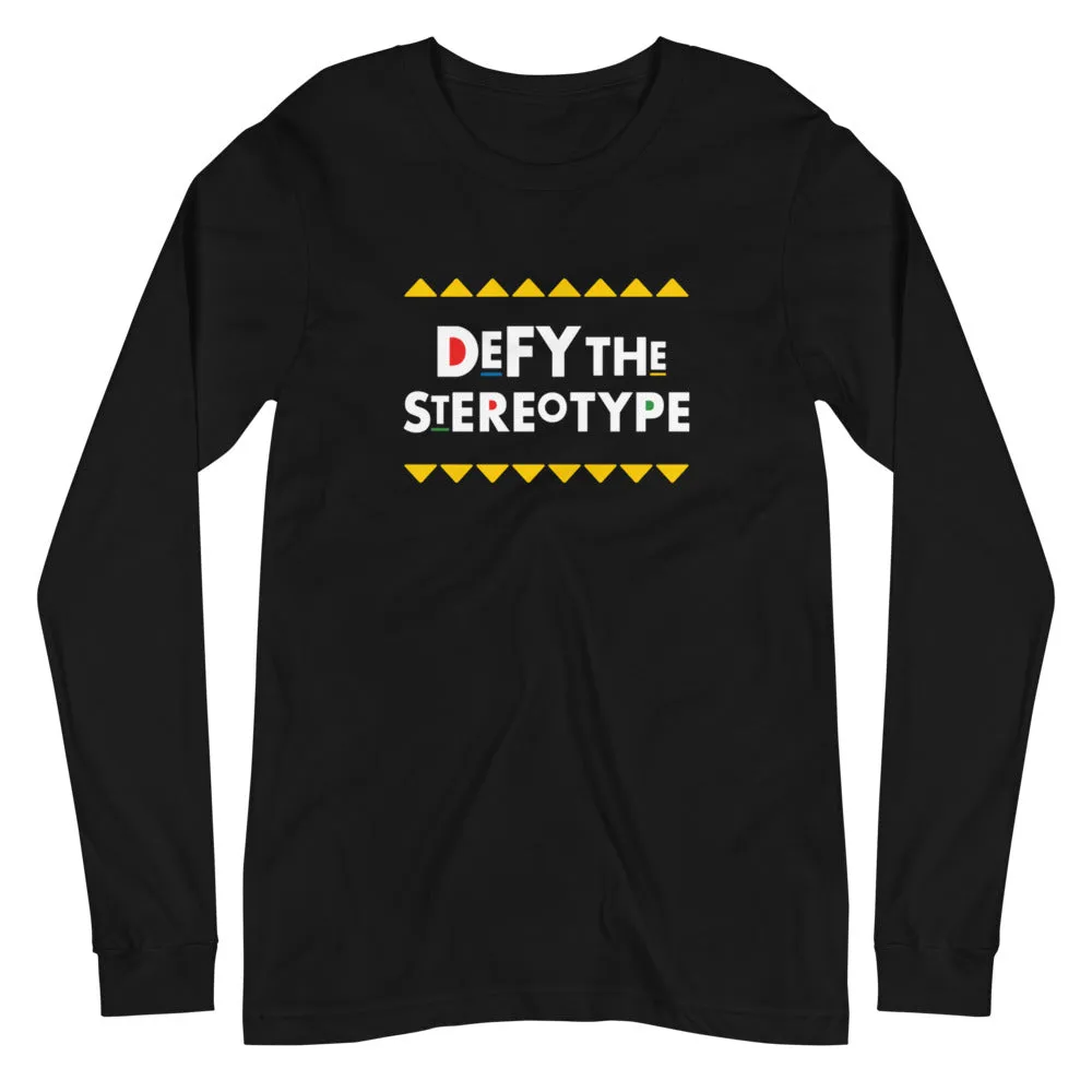 Defy The Stereotype Long Sleeve T-Shirt