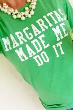 Margaritas Made Me Do It Signature Graphic Tee