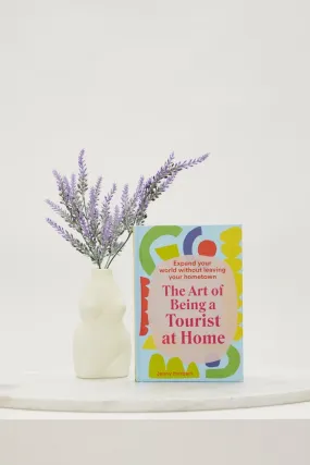 Print The Art Of Being A Tourist At Home Book