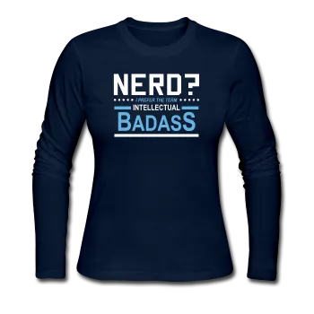 "Nerd?" - Women's Long Sleeve T-Shirt